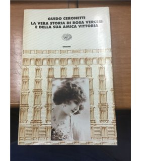 La vera storia di Rosa. Vercesi e della sua amica Vittoria