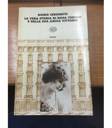 La vera storia di Rosa. Vercesi e della sua amica Vittoria