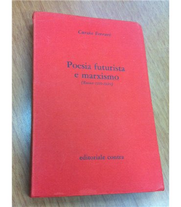 Poesia futurista e marxismo. (Russia 1910-1920)