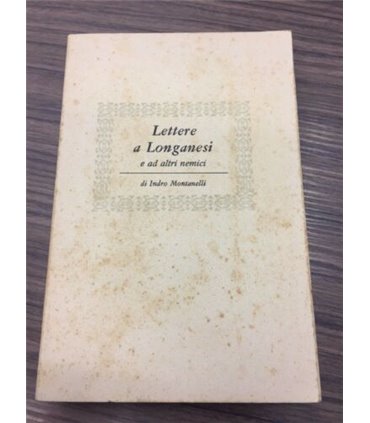 Lettere a Longanesi (e ad altri nemici)
