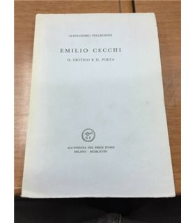Emilio Cecchi. Il Critico e il poeta