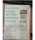 La cultura italiana del 900 attraverso le riviste. Vol. 4. "Lacerba" "La Voce" (1914-1916)