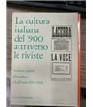 La cultura italiana del 900 attraverso le riviste. Vol. 4. "Lacerba" "La Voce" (1914-1916)
