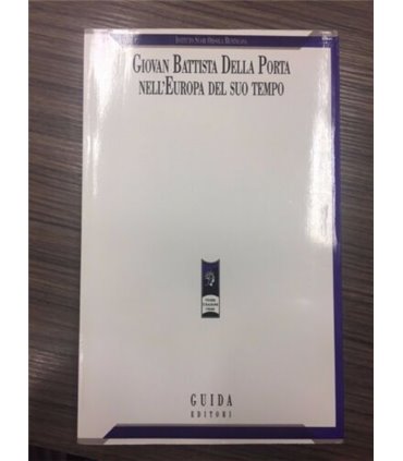 Giovan Battista della Porta nell'Europa del suo tempo