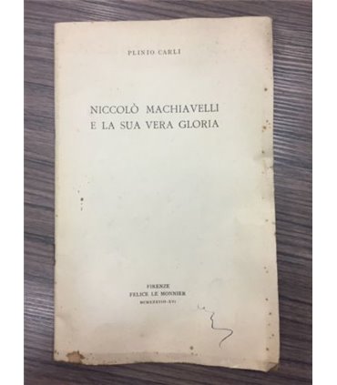 Niccolò Machiavelli e la sua vera gloria