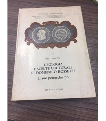 Ideologia e scelte culturali di Domenico Rossetti. Il suo petrarchismo