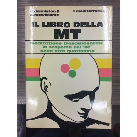 Il libro della MT. Meditazione trascendentale: la scoperta dell'"se" nella vita quotidiana