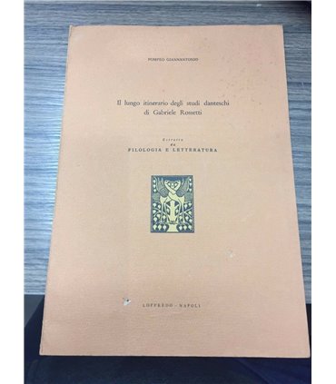 Il lungo itinerario degli studi danteschi di Gabriele Rossetti