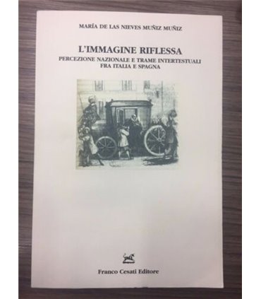 L'immagine riflessa percezione nazionale e trame intertestuali fra Italia e Spagna
