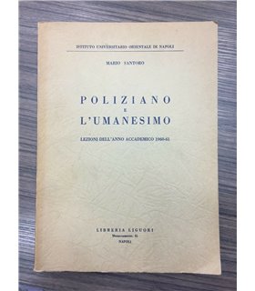Poliziano e l'umanesimo. Lezioni dell'Anno Accademico 1960-61