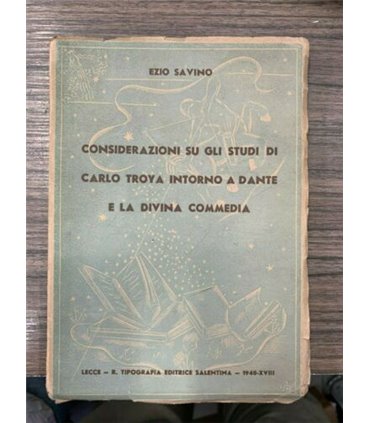 Considerazioni su gli studi di Carlo Troya intorno a Dante e la divina commedia