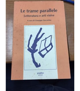 Le trame parallele. Letteratura e arti visive