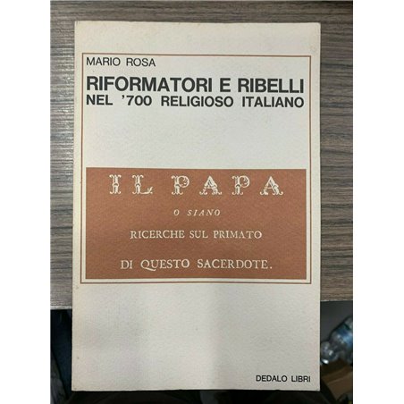 Riformatori e ribelli nel '700 religioso italiano