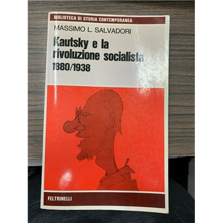 Kautsky e la rivoluzione socialista 1880/1938