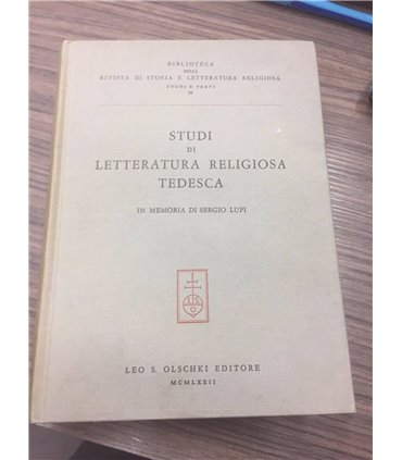 Studi di letteratura religiosa tedesca. In memoria di Segio Lupi