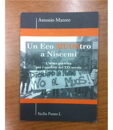 Un Eco Muostro a Niscemi. L'arma perfetta per i conflitti del XXI secolo
