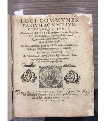 loci communes parium ac similium vtriusque iuris: olim quidem a D. Iudoco Damhouderio Brugense, ... collecti, & in alphabeti ser