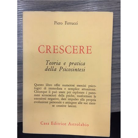 Crescere. Teoria e pratica della psicosintesi