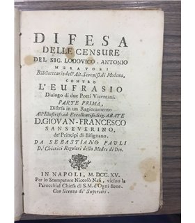 Difesa delle censure del sig. Lodovico-Antonio Muratori bibliotecario dell'alt. sereniss. di Modena, contro L'Eufrasio dialogo d