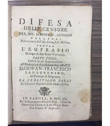 Difesa delle censure del sig. Lodovico-Antonio Muratori bibliotecario dell'alt. sereniss. di Modena, contro L'Eufrasio dialogo d