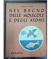 Nel regno delle molecole e degli atomi