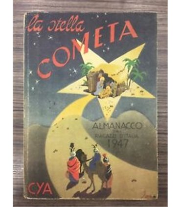 Stella cometa. Almanacco dei ragazzi d'Italia. 1947