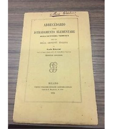 Abbecedario ossia istradamento elelementare alla lettura tedesca per uso della Gioventù italiana
