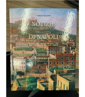 Notizie del bello, dell'antico e del curioso della città di Napoli