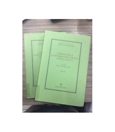Lorenzo Valla la riforma della lingua e della logica. 2 voll