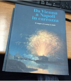 Da Vienna a Napoli in carrozza. Il viaggio di Lessing in Italia