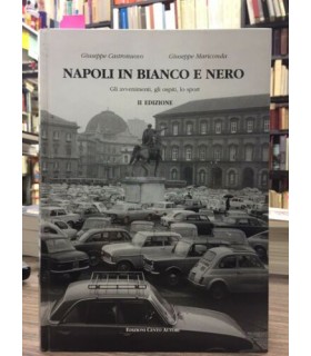 Napoli in bianco e nero. Gli avvenimenti