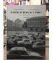 Napoli in bianco e nero. Gli avvenimenti, gli ospiti, lo sport