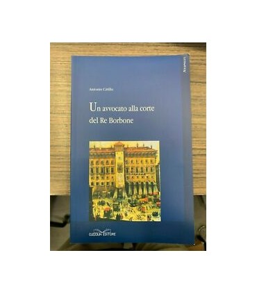 Un avvocato alla corte del Re Borbone