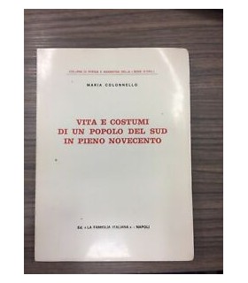 Vita e costumi di un popolo del sud in pieno novecento