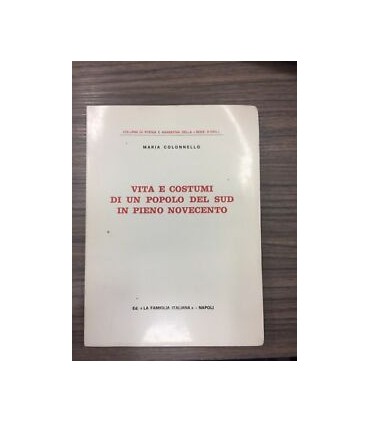 Vita e costumi di un popolo del sud in pieno novecento