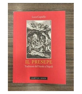 Il presepe. Tradizioni del Natale a Napoli