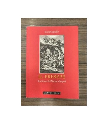 Il presepe. Tradizioni del Natale a Napoli