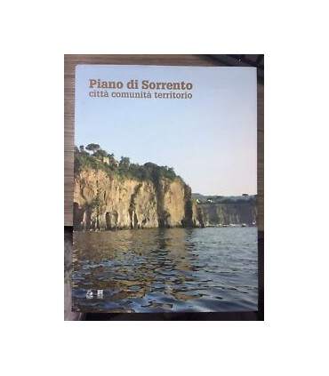 Piano di Sorrento. Città comunità territorio