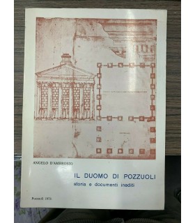 Il Duomo di Pozzuoli. Storia e documenti inediti