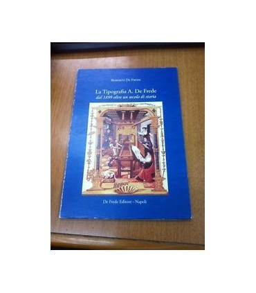 La Tipografia A. De Frede dal 1889 oltre un secolo di storia