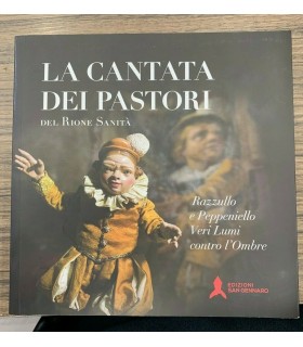 La cantata dei Pastori del Rione Sanità. Razzullo e Peppeniello Veri Lumi contro l'Ombre