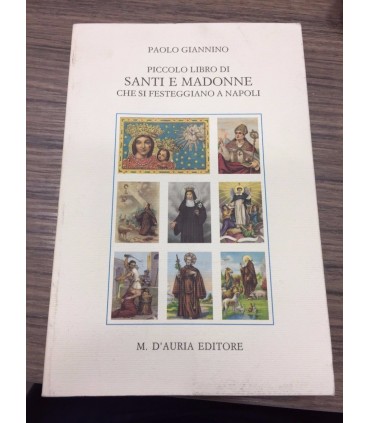 Piccolo libro di Santi e Madonne che si festeggiano a Napoli