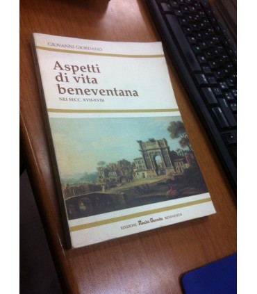 Aspetti di vita beneventana nei secc. XVII-XVIII