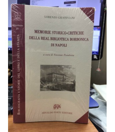 Memorie storico - critiche della Real Biblioteca Borbonica di Napoli