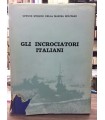 Gli incrociatori italiani 1861-1964