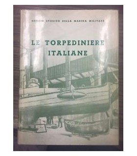 Le torpediniere italiane. 1881-1964