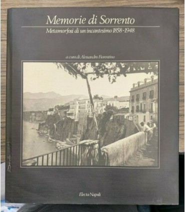 Memorie di Sorrento. Metamorfosi di un incantesimo 1858-1948