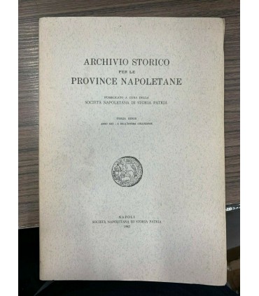 Archivio Storico per le province napoletane. Terza serie - Anno XXII - CI della intera collezione