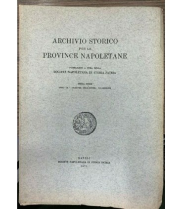Archivio Storico per le province napoletane. Terza serie - Anno IX - LXXXVIII della intera collezione