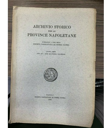 Archivio Storico per le province napoletane. Quarta serie - Anno XIV - XCIII della intera collezione